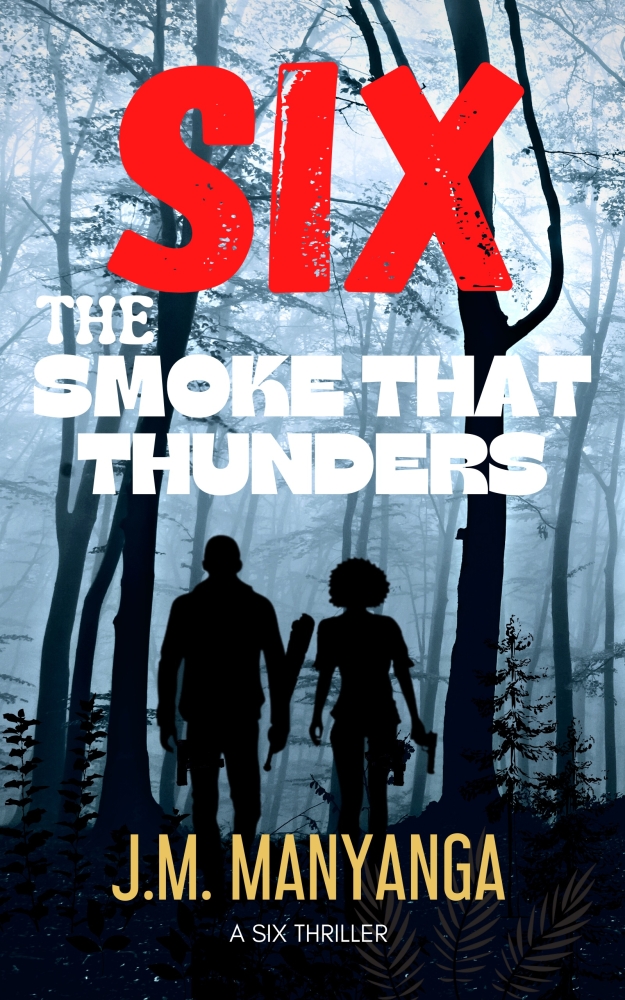 The Smoke That Thunders: A SIX Thriller (Six Series Book 1)