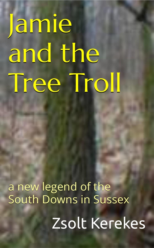 Jamie and the Tree Troll - a new legend of the South Downs in Sussex