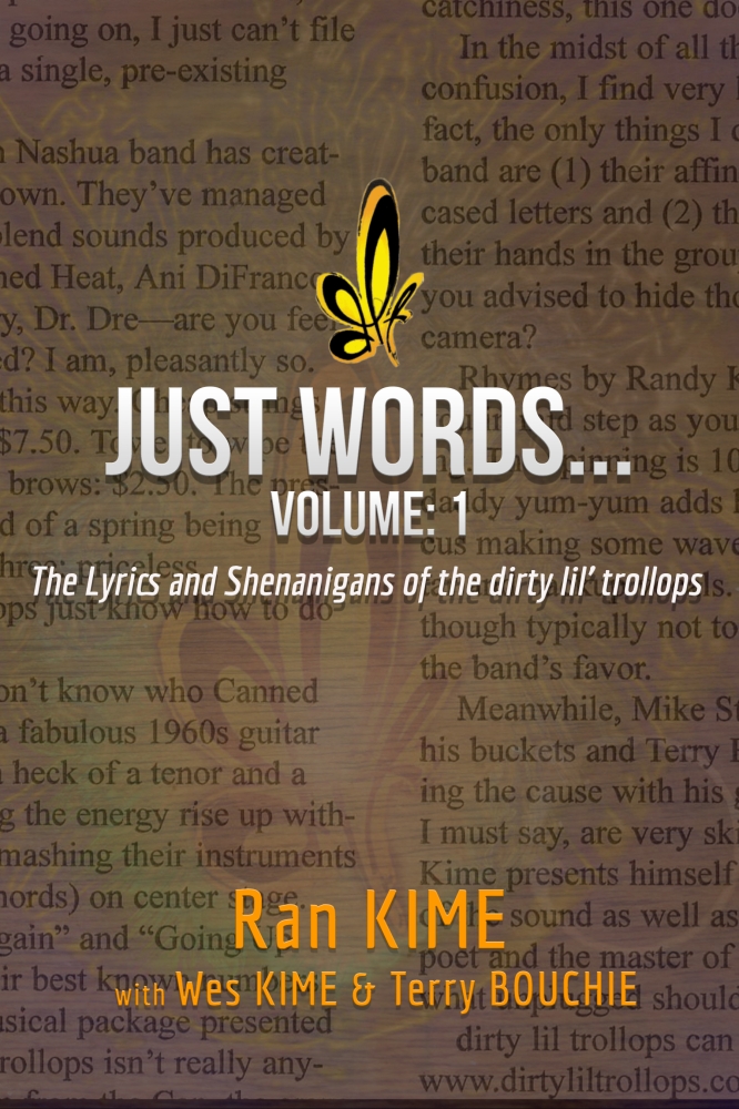 Just Words: Volume 1 - The Lyrics & Shenanigans of the dirty lil' trollops