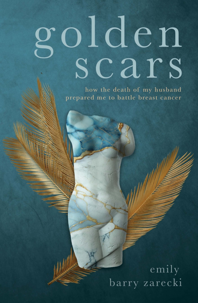 Golden Scars: How the Death of My Husband Prepared Me to Battle Breast Cancer