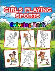 Girls Playing Sports Coloring Book for Kids