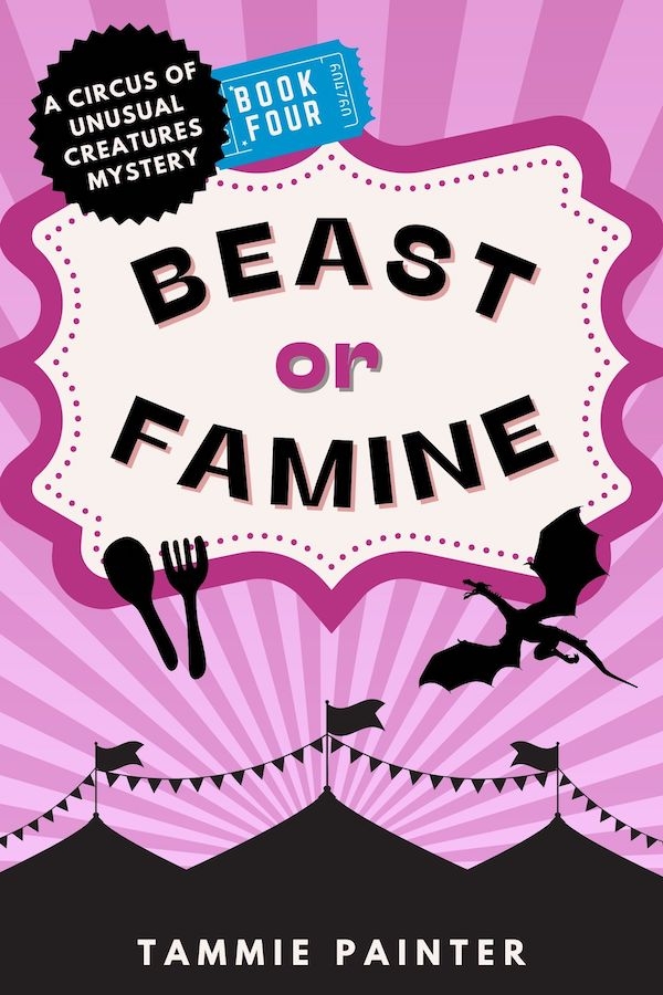 Beast or Famine (The Circus of Unusual Creatures #4)