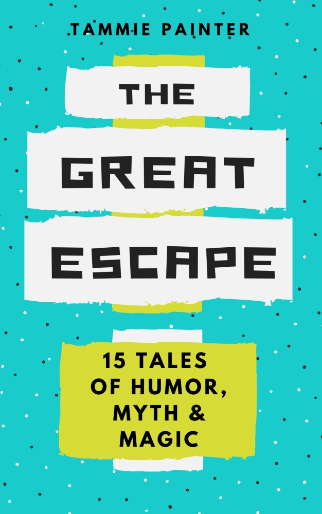 The Great Escape - 15 Tales of Humor, Myth & Magic