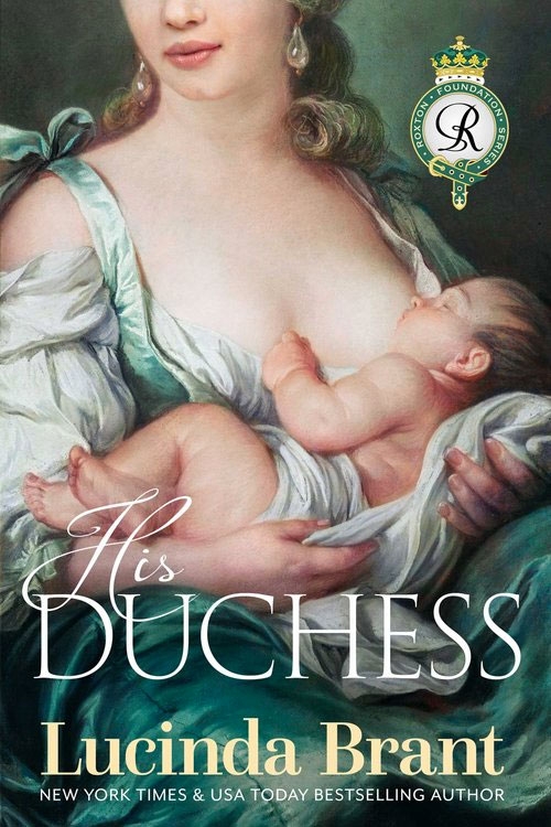 His Duchess: Sequel to Noble Satyr (Roxton Foundation Series Book 2)