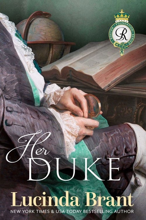 Her Duke: Sequel to His Duchess (Roxton Foundation Series Book 3)