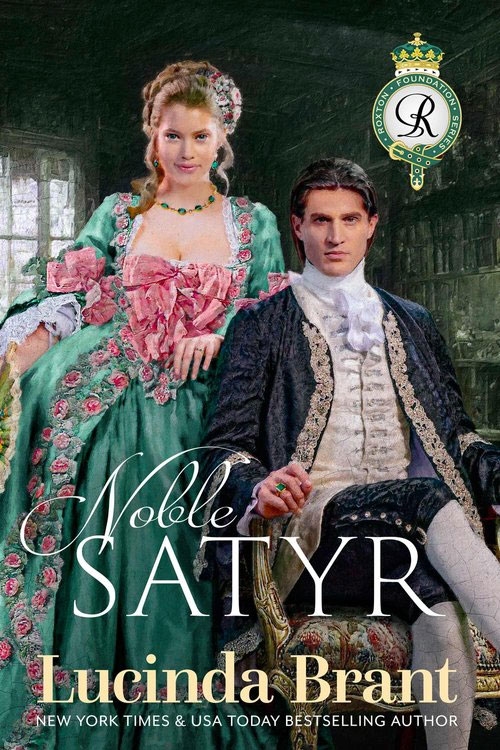 Noble Satyr: A Georgian Historical Romance (Roxton Foundation Series Book 1)