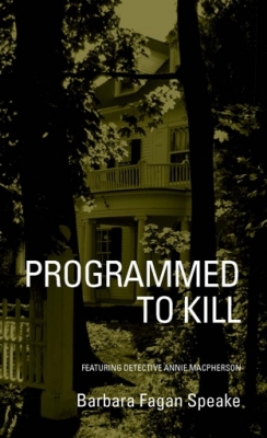 Programmed To Kill (2012) Detective Annie Macpherson series, book 2