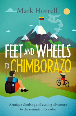 Feet and Wheels to Chimborazo: A unique climbing and cycling adventure to the summit of Ecuador