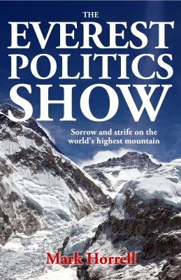 The Everest Politics Show: Sorrow and strife on the world’s highest mountain