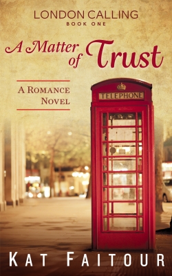 A Matter of Trust: London Calling Book One