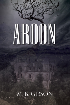 Aroon: Book One of The Duncullen Saga