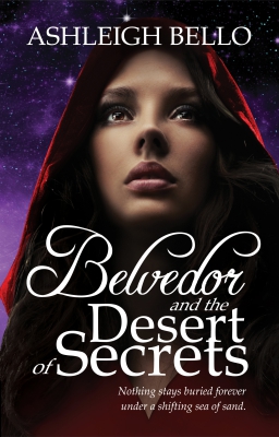 Belvedor and the Desert of Secrets: A Journey of Revenge (The Belvedor Saga, Book 3)