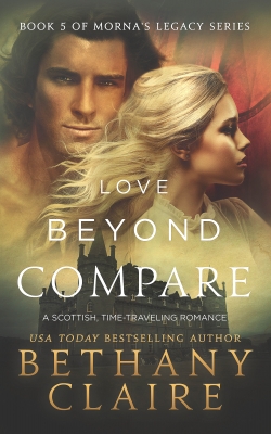 Love Beyond Compare (Book 5 of Morna's Legacy Series)