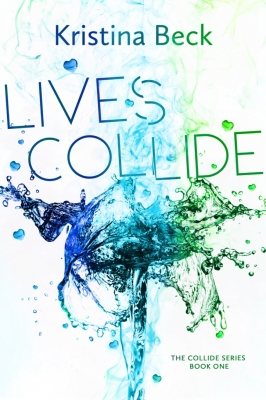 Lives Collide - Collide Series Book One