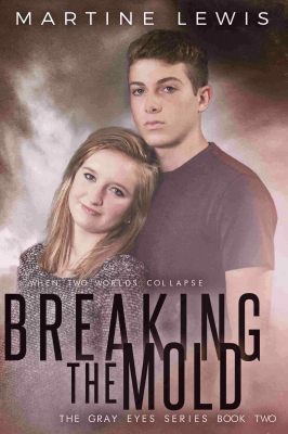 Breaking the Mold - The Gray Eyes Series Book Two