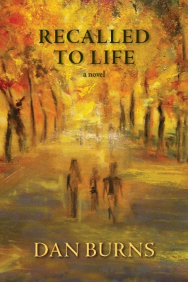 Recalled to Life: A Novel