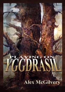 Playing on Yggdrasil