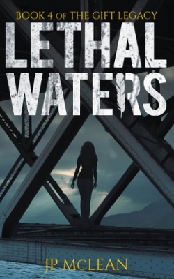 Lethal Waters (Book 4 of The Gift Legacy)