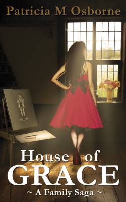 House of Grace, A Family Saga - Book 1 in trilogy 