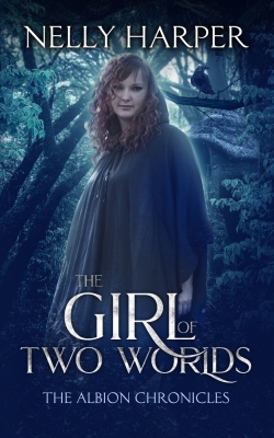 The Girl of Two Worlds (The Albion Chronicles book 1)