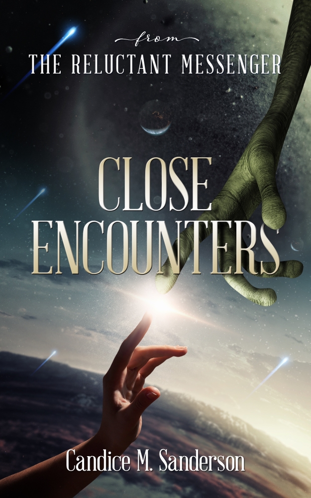 From the Reluctant Messenger: Close Encounters