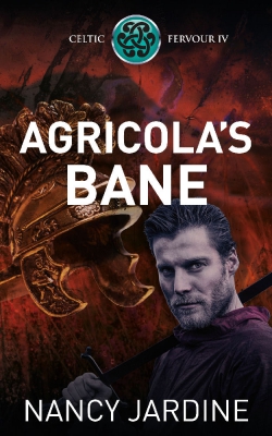 Agricola's Bane: An Ancient Roman Scotland Adventure (Celtic Fervour Series Book 4)