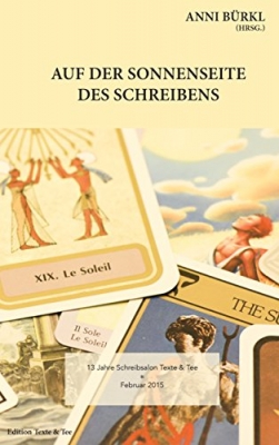 "Schlechte Karten" in: Auf der Sonnenseite des Schreibens: 13 Jahre Schreibsalon Texte & Tee