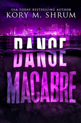 Danse Macabre: A Lou Thorne Thriller (Shadows in the Water #3)