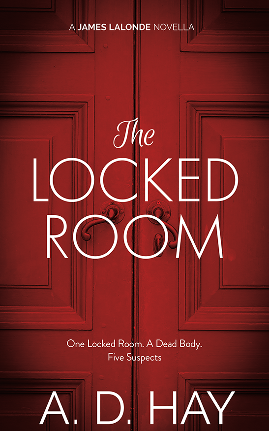 The Locked Room: A James Lalonde Novella