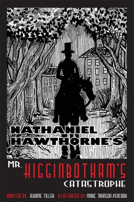 Nathaniel Hawthorne's Mr. Higginbotham's Catastrophe