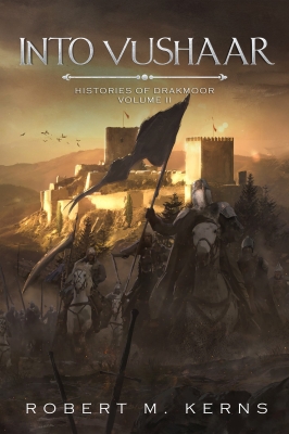 Into Vushaar (Histories of Drakmoor, Volume II)