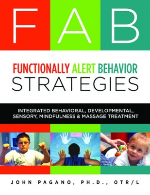 FAB Functionally Alert Behavior Strategies: Integrated behavioral, developmental, sensory, mindfulness & massage treatmentatmmen