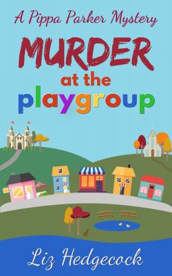 Pippa Parker Mysteries 1: Murder at the Playgroup