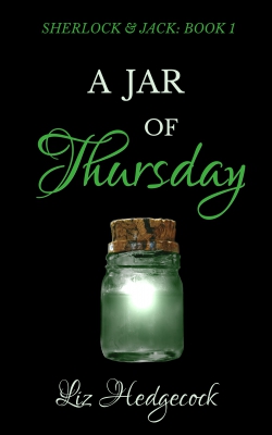 Sherlock & Jack 1: A Jar of Thursday