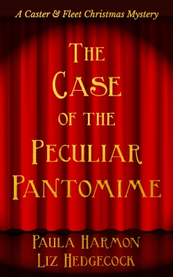 The Case of the Peculiar Pantomime (Caster & Fleet novella co-written with Liz Hedgecock)