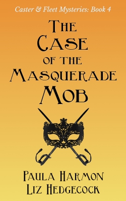 The Case of the Masquerade Mob (Caster & Fleet 4: written with Liz Hedgecock)