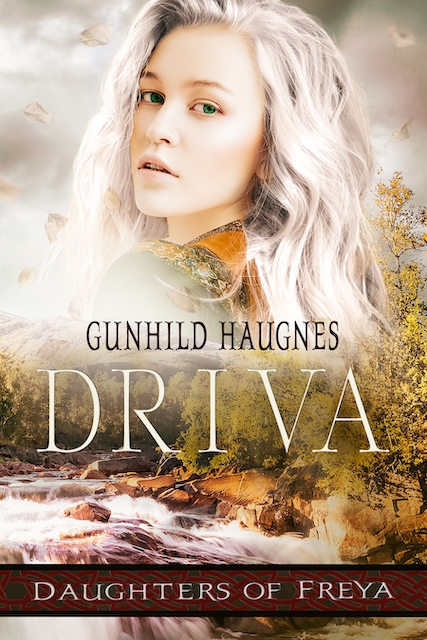 Driva: An Epic Nordic Novel (Daughters of Freya Book 3)