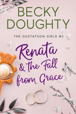 Renata and the Fall from Grace: The Gustafson Girls Book 2