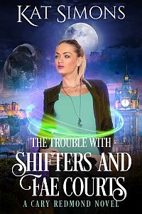 The Trouble with Shifters and Fae Courts