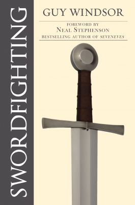 Swordfighting, for Writers, Game Designers and Martial Artists 