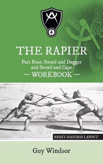 The Rapier, Part 4: Sword and Dagger, and Sword and Cape Workbook