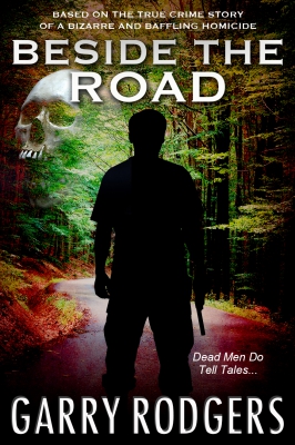 Beside The Road (Based On True Crime Book 4)