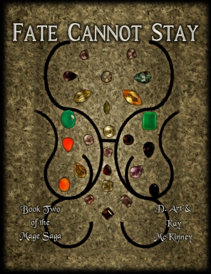 Fate Cannot Stay: Book Two of the Mage Saga