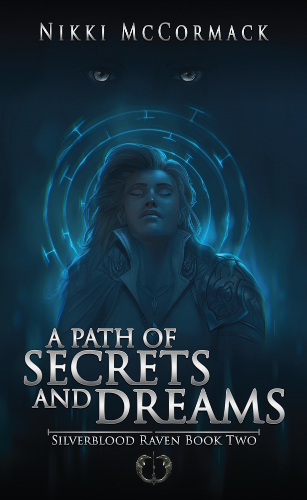 A Path of Secrets and Dreams (Silverblood Raven #2)