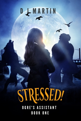 Stressed! Ogre's Assistant Book One