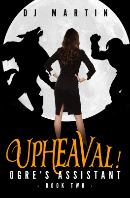 Upheaval! Ogre's Assistant Book Two