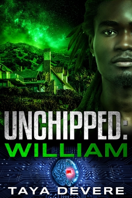 Unchipped: William (Book Two in the Unchipped Dystopian Sci-Fi Series)