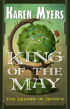 King of the May (The Hounds of Annwn: 3)