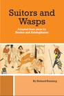 Suitors and Wasps, adapted from plays by Racine and Aristophanes