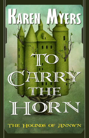 To Carry the Horn (The Hounds of Annwn: 1)